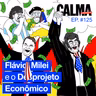Flávio, Milei e o Desprojeto Econômico. Com Laura Carvalho