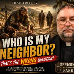 It's Not "Who Is My Neighbor?"... It's "Are You One?"