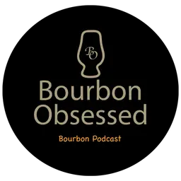 Bourbon Obsessed Bourbon Podcast