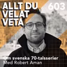 603 Om svenska 70-talsserier med Robert Aman