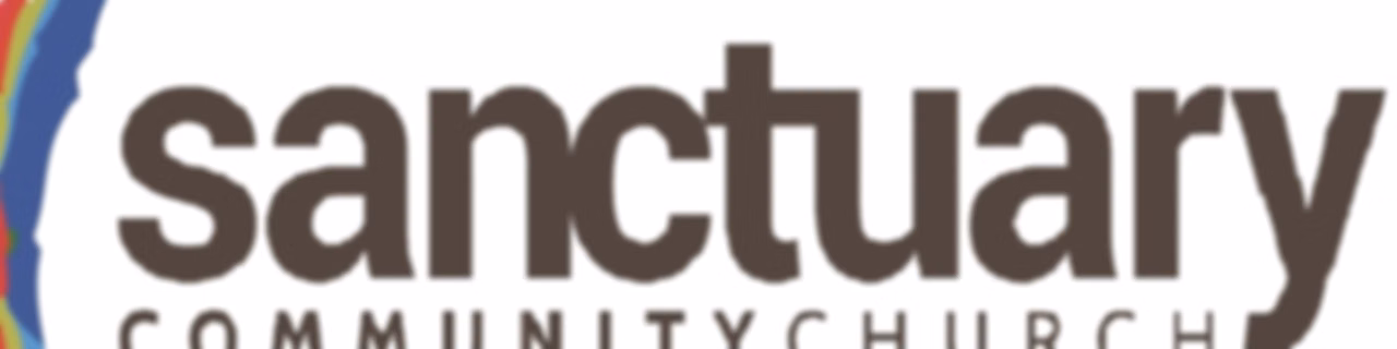 Sunday Teachings - Sanctuary Community Church