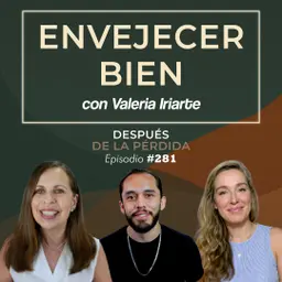 281) Envejecer bien - con Valeria Iriarte