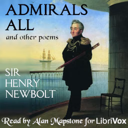 Admirals All by Sir Henry Newbolt (1862 - 1938)