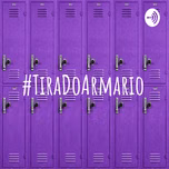 #TiraDoArmario
