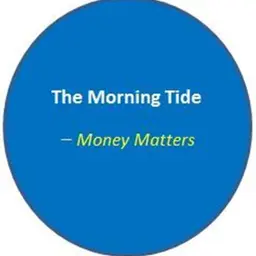 The Morning Tide_Money Matters