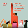 • Insider 241 • Como ter mais mulheres em cargos de liderança