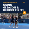 Quinn Gleason & Ulrikke Eikeri: Cincy R1, Their Partnership, Max String Tensions, & More