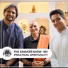 Practical Sadhana Guide (Roundtable) - Kaam, Arth, Moksha & Maya ft. Bhavesh Yuj & Maa Gyaan S | TRS