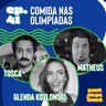 #41 - Comida nas Olimpíadas com Glenda Koslowski
