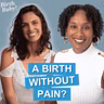 From Underprepared to Empowered: Three Births That Changed Everything | Birth, Baby! Ep. 209