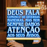 Deus fala conosco de diversas maneiras, mas nem sempre damos atenção aos seus avisos.