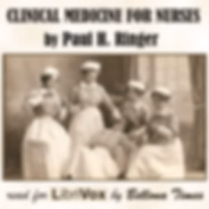 Clinical Medicine For Nurses by Paul H. Ringer (1880 - 1952)
