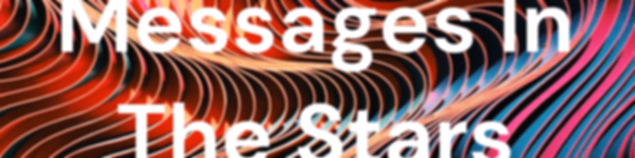 Messages In The Stars