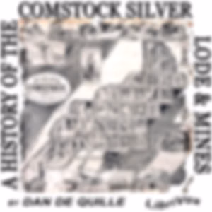 History of the Comstock Silver Lode and Mines, A by Dan DeQuille (1829 - 1898)