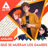 ALTTP - Mini Reviews: Que se mueran los gamers