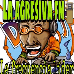 LA AGRESIVA FM