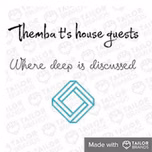 THEMBA T HOUSE GUESTS