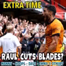 RAUL CUTS BLADES 😎 Sheff Utd 0-1 Wolves EXTRA TIME Fan Phone In Show 🎙️