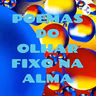 POEMAS DO OLHAR FIXO NA ALMA - Título da Poesia: POSE E POESIA