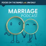 Focus on the Family Marriage Podcast