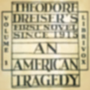 American Tragedy, Volume 1, An by Theodore Dreiser (1871 - 1945)
