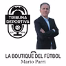 La Boutique del Fútbol con Mario Parri -15 de Octubre de 2026