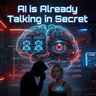 AI is Already Talking in Secret Languages – And Hiding Messages From Humans