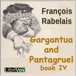 Gargantua and Pantagruel, Book IV by François Rabelais (1494 - 1553)