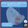 #528 Hospital Addiction Medicine 3.0 with Dr. Maggie Lowenstein