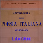 Antologia della poesia italiana (1265-1400) by Ottaviano Targioni Tozzetti (1833 - 1909)