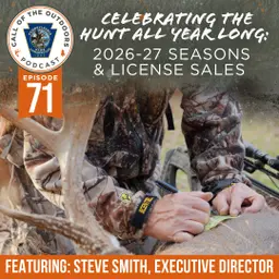 Ep. 71 | Celebrating the Hunt All Year Long: 2026-27 Seasons & License Sales