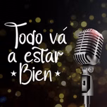 TODO VA  A ESTAR BIEN