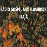RADIO GOSPEL MIX FLASH BACK IRAJA