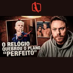 Um relógio e uma garrafa de vinho: como um plano "perfeito" foi desmontado