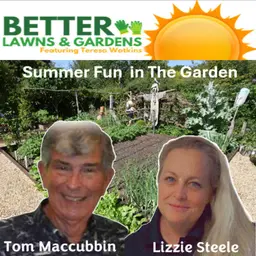 S2 Ep458: Better Lawns and Gardens - Hour 1 Summer Fun in the Garden June 20, 2026