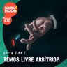Naruhodo #470 - Temos livre arbítrio? - Parte 2 de 2