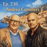 Ep. 236 - Andrea Camilleri 🇮🇹 Luisa's Podcast