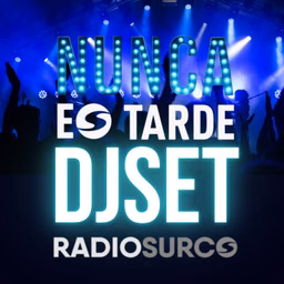 NUNCA ES TARDE DJ SET