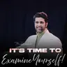It's Time to Examine Yourself!