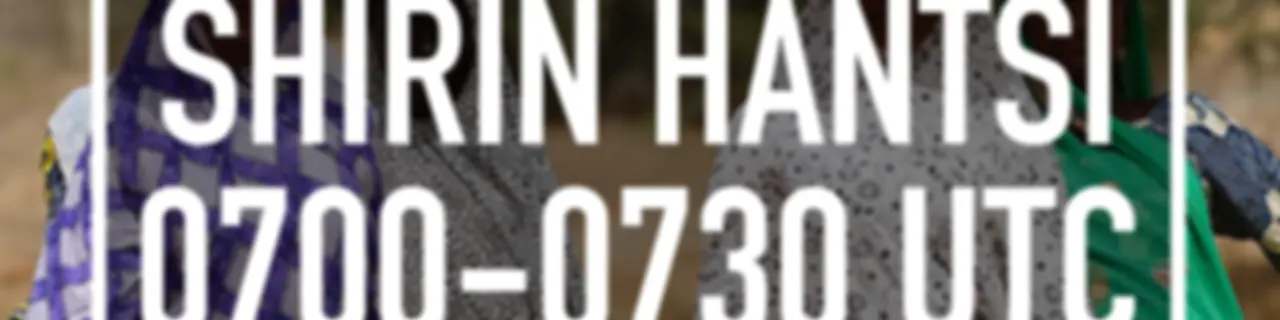Shirin Hantsi 0700 UTC - Voice of America