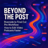 Riverside to Final Cut Pro Workflow: How to Edit Video Podcasts Faster
