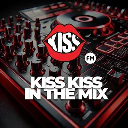 Kiss Kiss in the Mix Radio