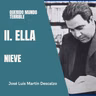 2.10. Querido Mundo Terrible - Ella - Nieve.