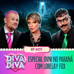 #217 - ESPECIAL OVNI NO PARANÁ com Lorelay Fox