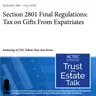 Section 2801 Final Regulations: Tax on Gifts From Expatriates