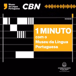 Um Minuto com o Museu da Língua Portuguesa