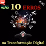 #085 - 10 erros na transformação digital