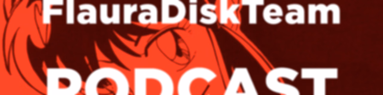 Podcasts FlauraDiskTeam