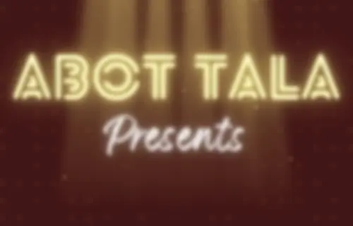Abot Tala Presents
