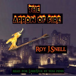 Arrow of Fire, The by  Roy J. Snell (1878 - 1959)
